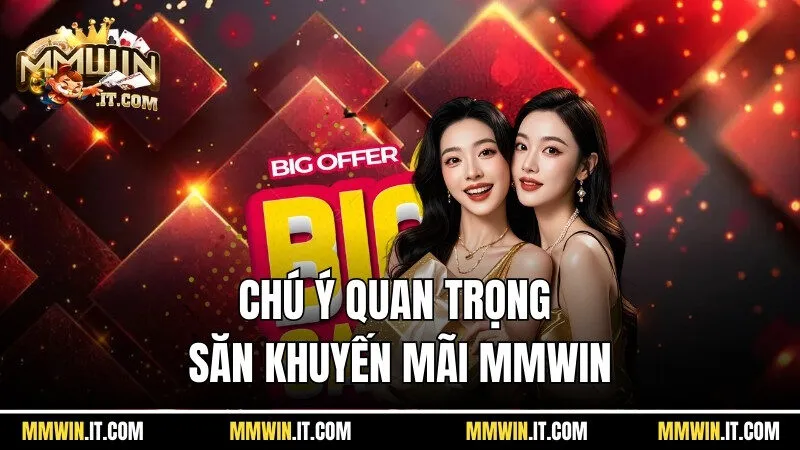 Chú ý quan trọng để săn khuyến mãi Mmwin trong tầm tay
