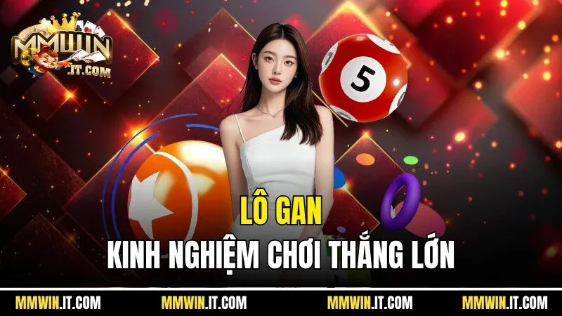 Lô Gan - Tìm Ra Những Con Số Lâu Ngày Không Xuất Hiện