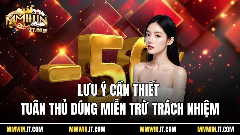 Lưu ý cần thiết để tuân thủ đúng miễn trừ trách nhiệm
