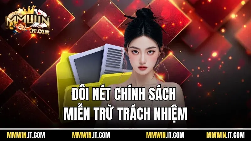 Đôi nét sơ bộ về chính sách miễn trừ trách nhiệm