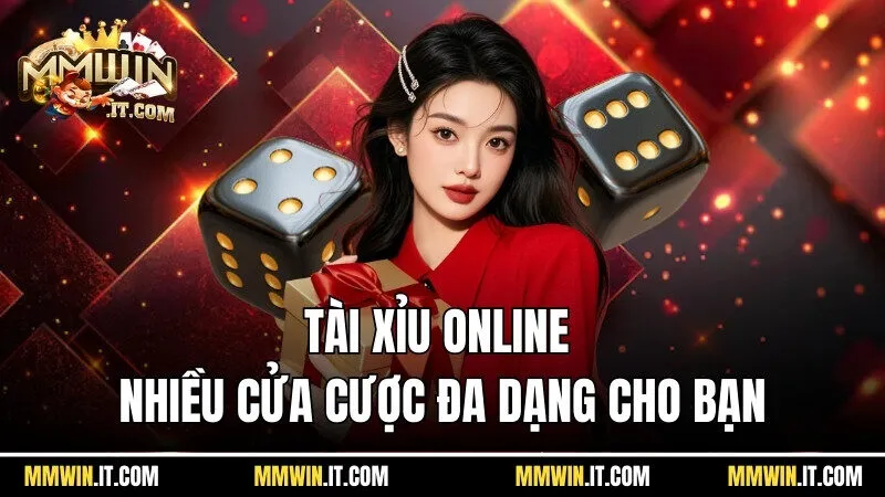 Tài xỉu online - Siêu phẩm game đổi thưởng Mmwin 3 Tài xỉu online có khá nhiều cửa cược đa dạng cho bạn